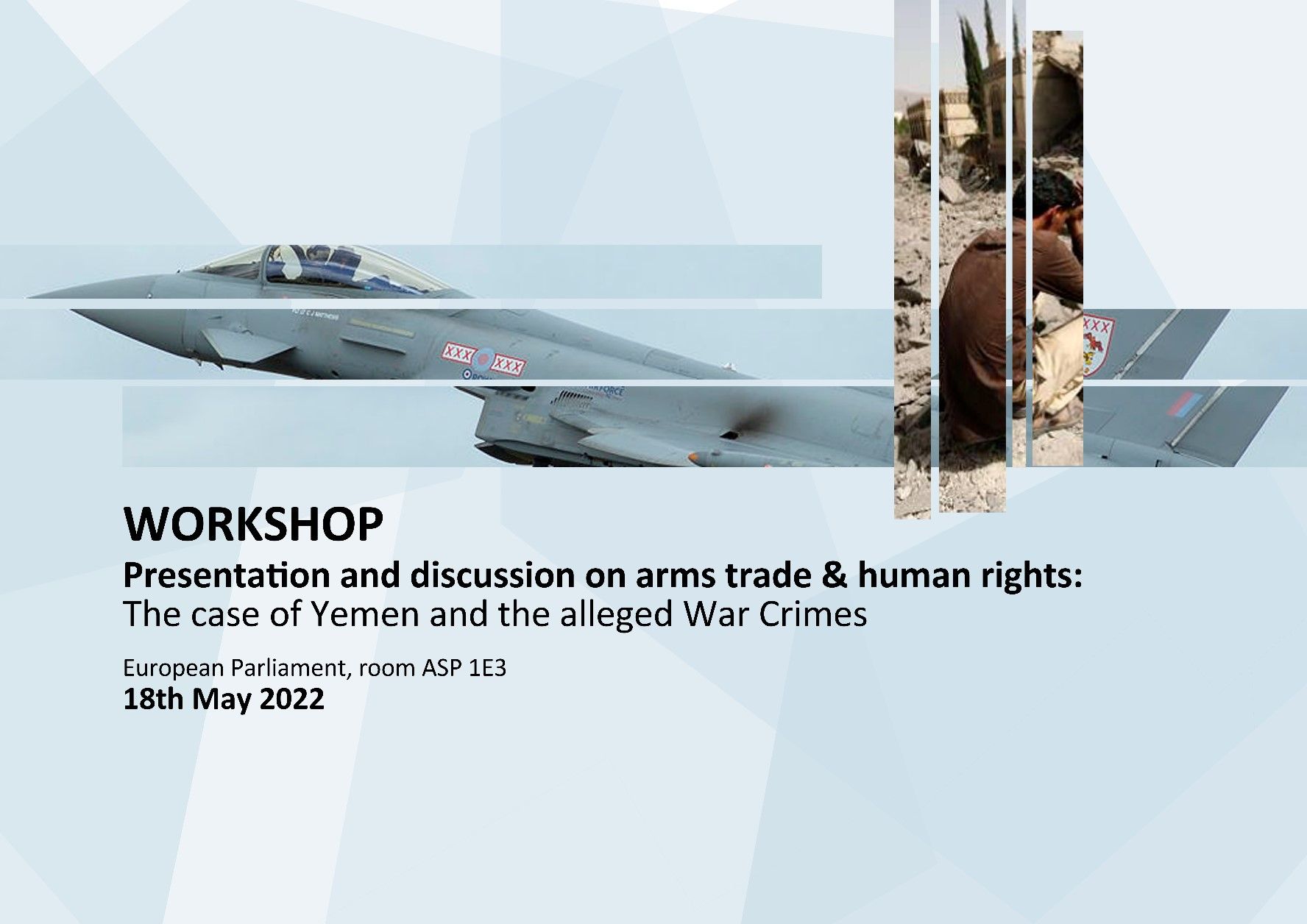 Workshop - Presentation and discussion on arms trade & human rights: The case of Yemen and the alleged War Crimes