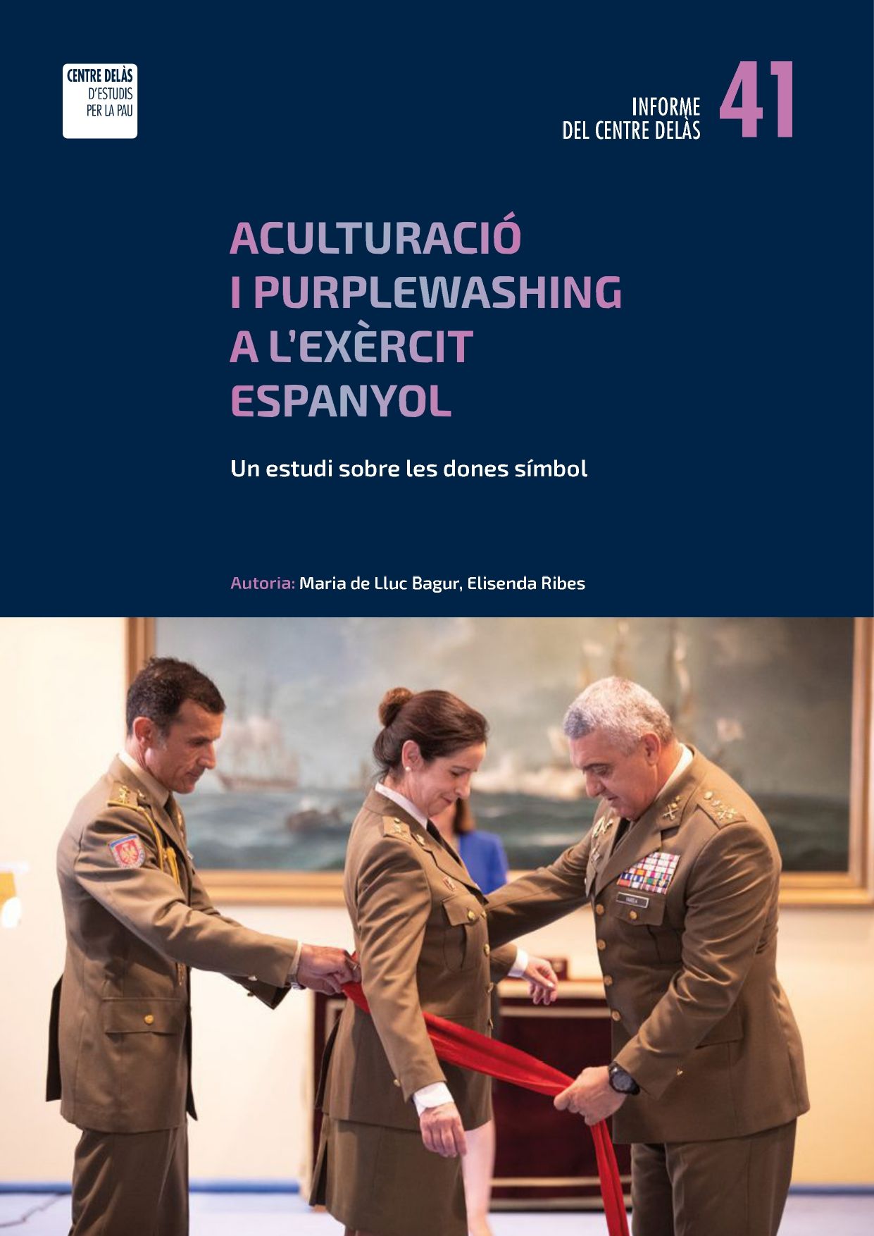 Informe 41 del Centre Delàs: Aculturación y Purplewashing en el ejérito español 