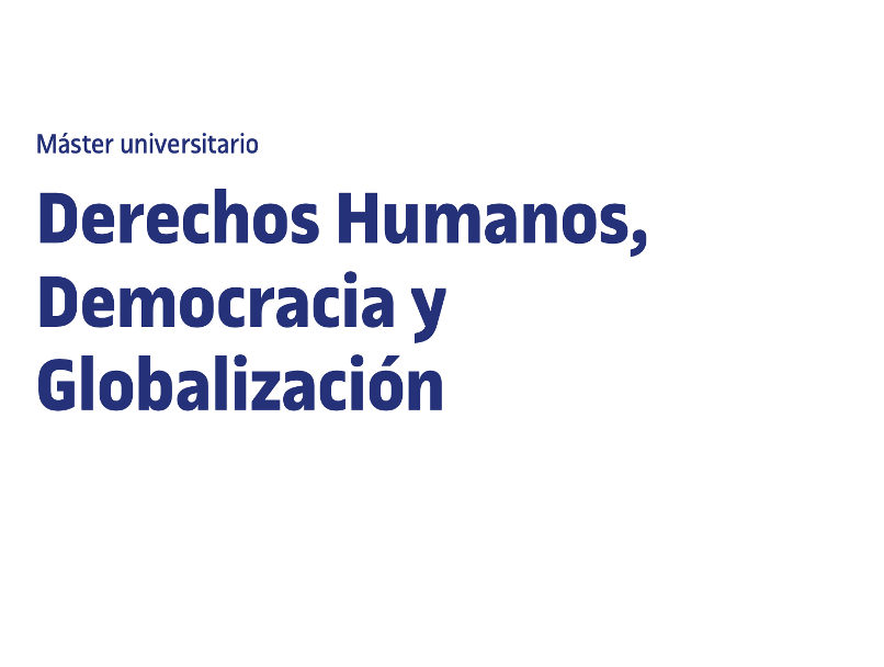 Máster en Derechos Humanos, Democracia y Globalización