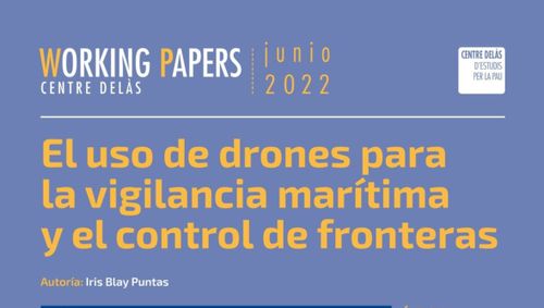 Working Paper «El uso de drones para la vigilancia marítima y el control de fronteras»